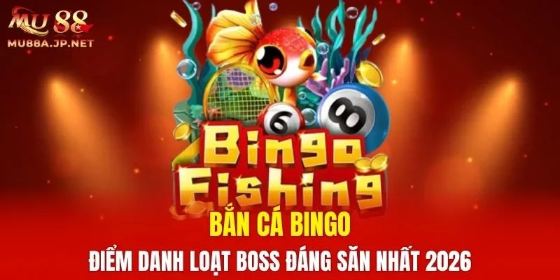 Bắn Cá Bingo