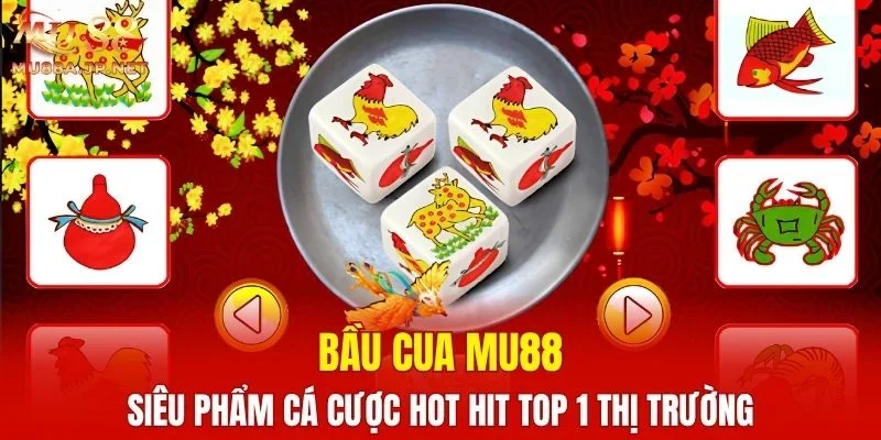 Bầu Cua MU88