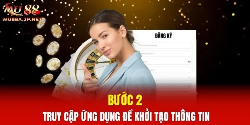Bước 2: Truy cập ứng dụng để khởi tạo thông tin