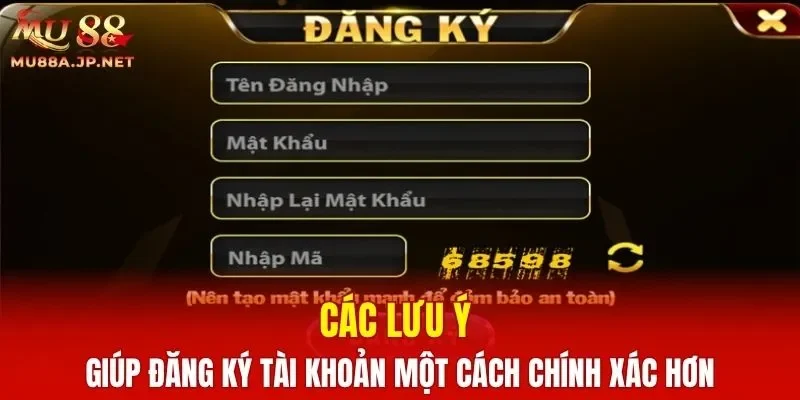 Các lưu ý giúp đăng ký tài khoản một cách chính xác hơn