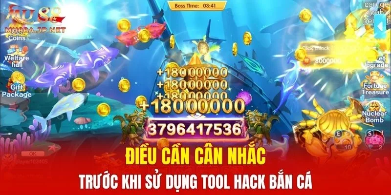 Điều cần cân nhắc trước khi sử dụng Tool Hack Bắn Cá