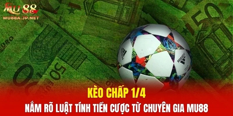 Kèo Chấp 1/4