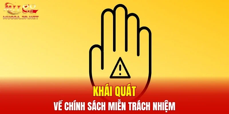 Khái quát về chính sách miễn trách nhiệm