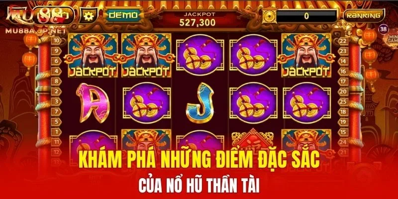 Khám phá những điểm đặc sắc của Nổ Hũ Thần Tài