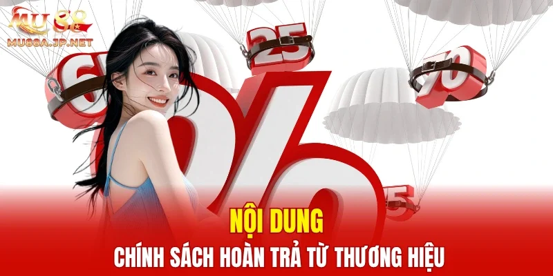 Nội dung chính sách hoàn trả từ thương hiệu