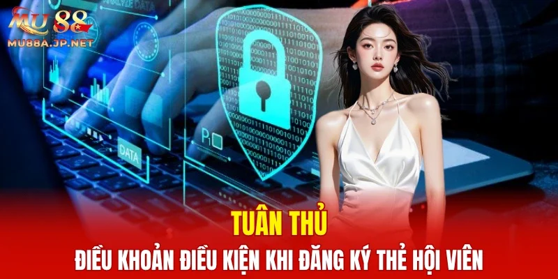 Tuân thủ điều khoản điều kiện khi đăng ký thẻ hội viên