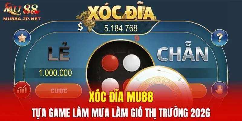Xóc Đĩa MU88